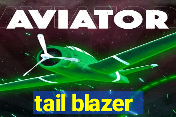 tail blazer